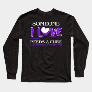 SOMEONE I LOVE WITH ALZHEIMER AWARENESS PURPLE Gift Long Sleeve T-Shirt